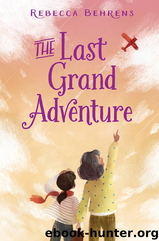 The Last Grand Adventure by Rebecca Behrens