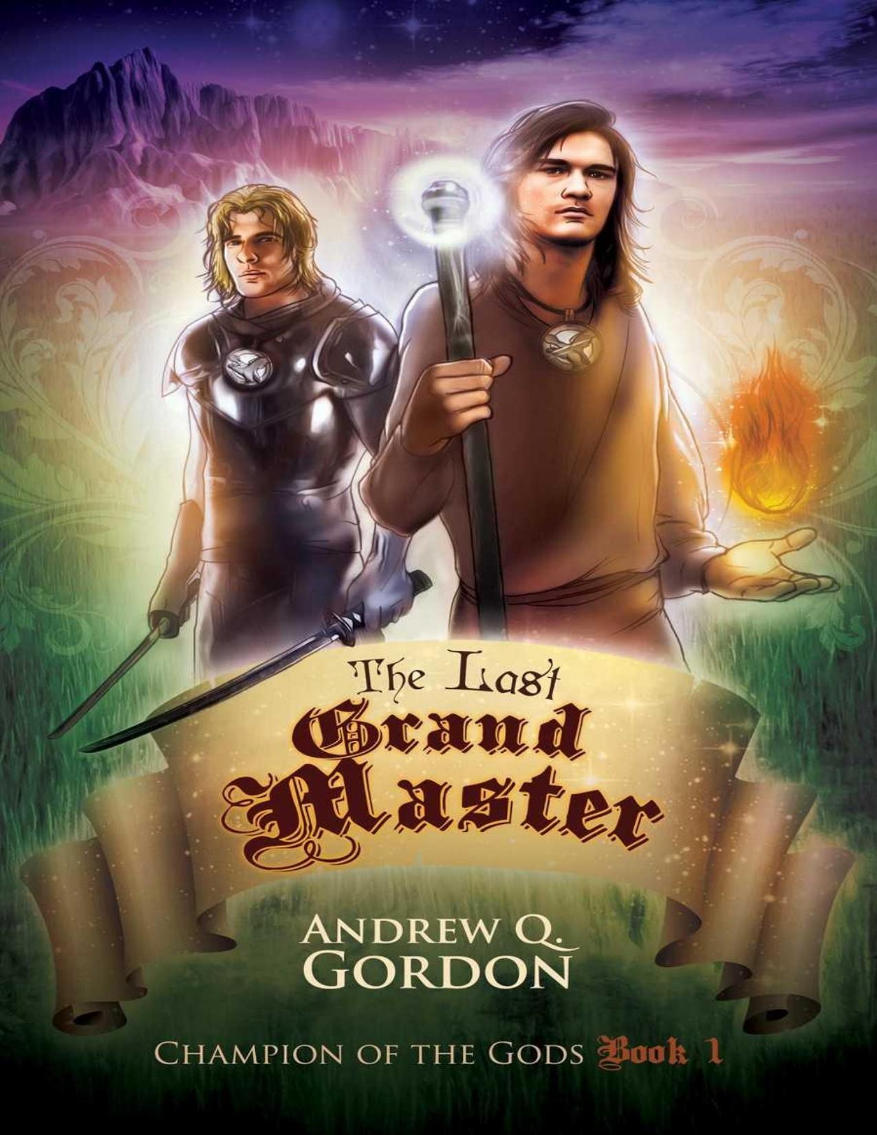 The Last Grand Master (Champion of the Gods) by Gordon Andrew Q