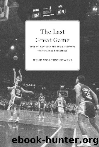 The Last Great Game by Gene Wojciechowski
