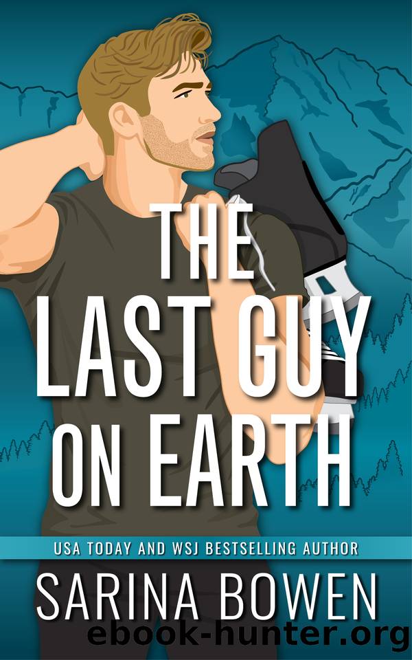 The Last Guy On Earth (Hockey Guys: a series of MM stand-alone novels Book 3) by Sarina Bowen