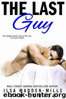 The Last Guy by Ilsa Madden-Mills & Tia Louise