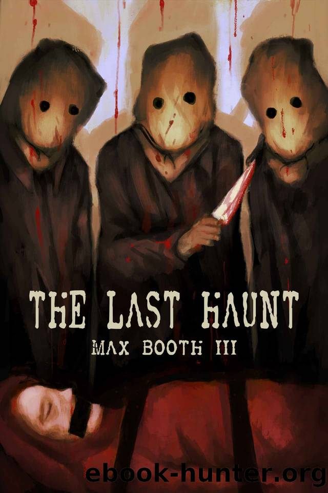 The Last Haunt by Max Booth III
