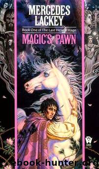 The Last Herald Mage 1 - Magic's Pawn by Mercedes Lackey