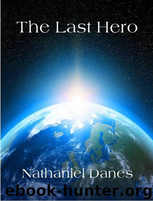 The Last Hero by Danes Nathaniel