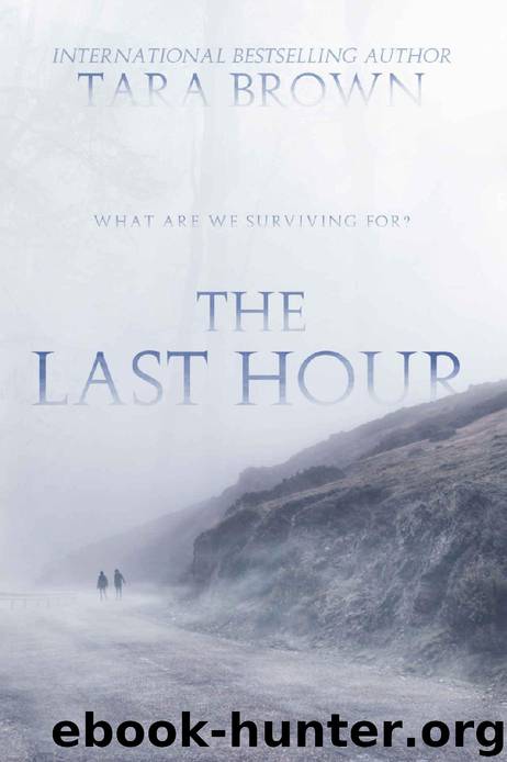 The Last Hour by Tara Brown