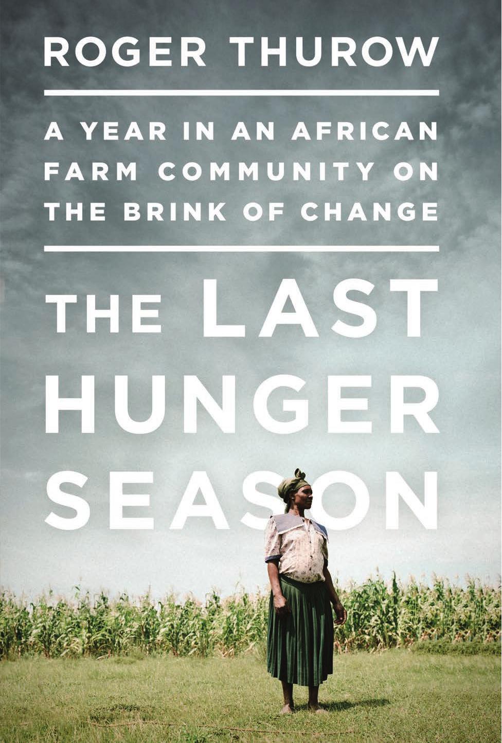 The Last Hunger Season by Roger Thurow