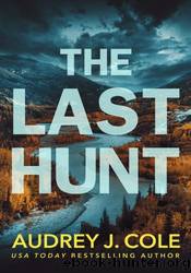 The Last Hunt by Audrey J. Cole