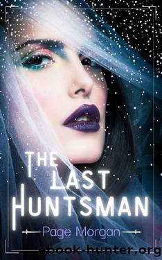 The Last Huntsman: A Snow White Retelling by Page Morgan