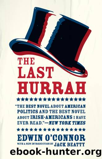 The Last Hurrah: a Novel by Edwin O'Connor