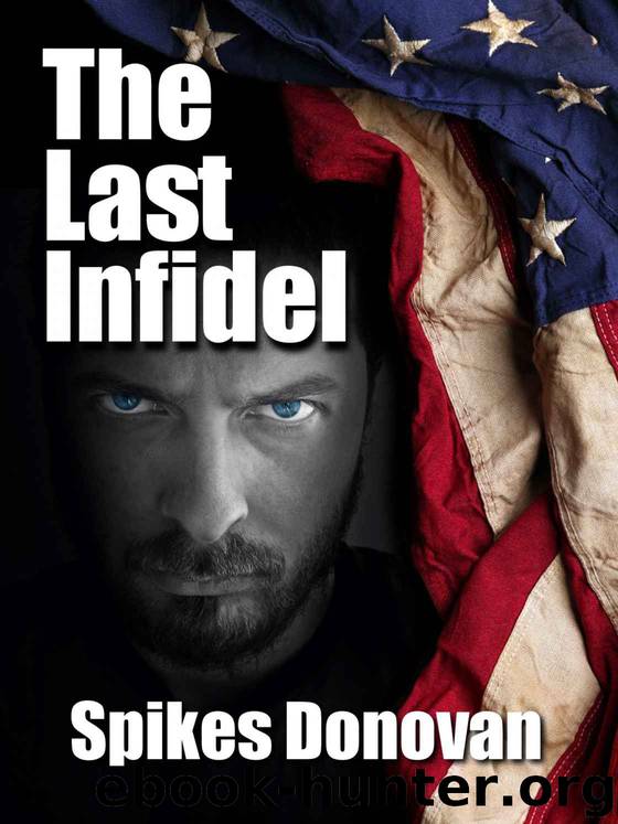 The Last Infidel by Spikes Donovan