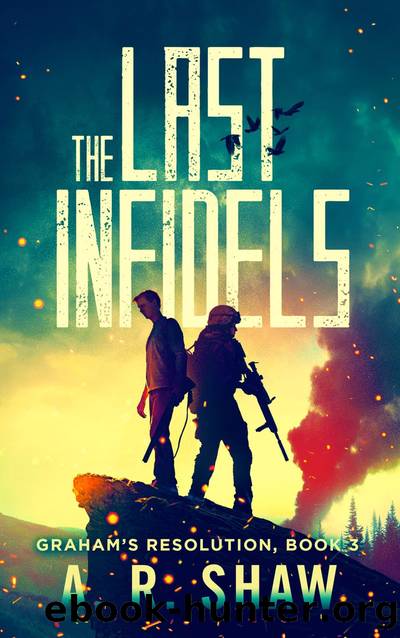 The Last Infidels by A. R. Shaw