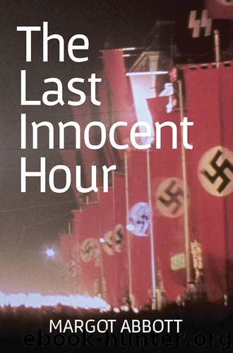 The Last Innocent Hour by Margot Abbott