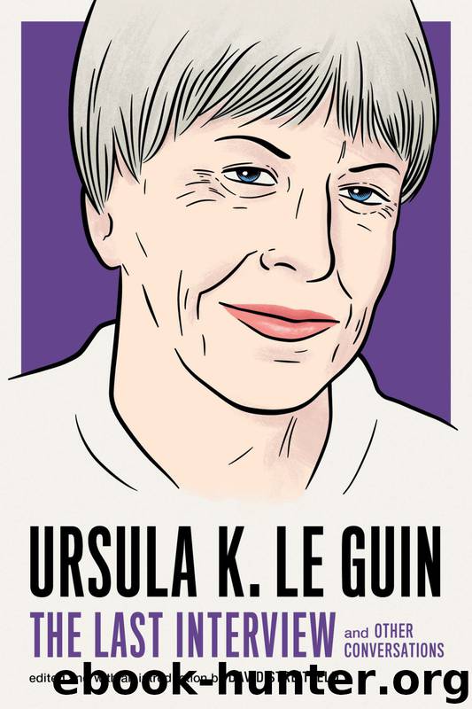 The Last Interview and Other Conversations by Ursula K. Le Guin