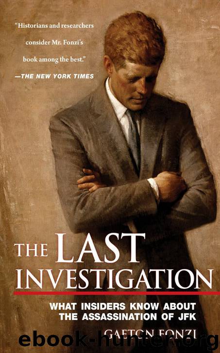 The Last Investigation: What Insiders Know about the Assassination of JFK by Gaeton Fonzi