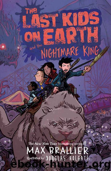 The Last Kids on Earth and the Nightmare King by Brallier Max