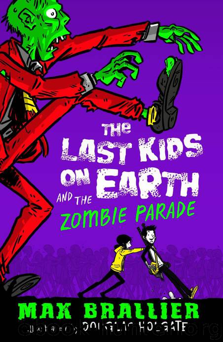 The Last Kids on Earth and the Zombie Parade by Max Brallier