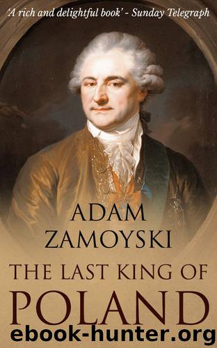 The Last King of Poland by Adam Zamoyski