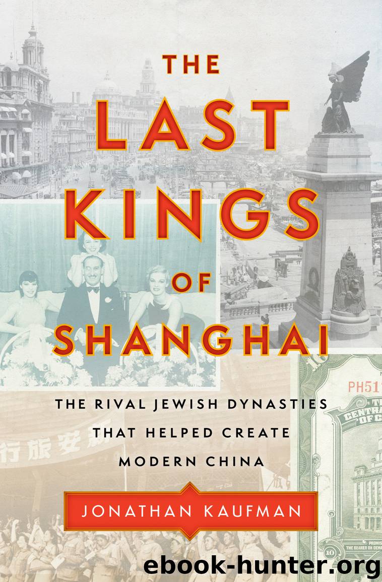 The Last Kings of Shanghai by Jonathan Kaufman