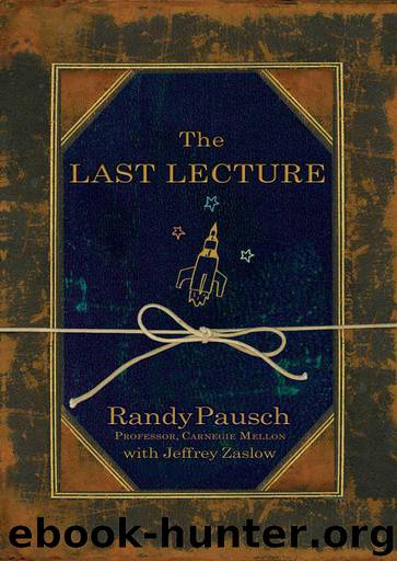 The Last Lecture by Pausch Randy & Zaslow Jeffrey