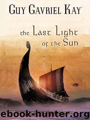 The Last Light of the Sun by Kay Guy Gavriel