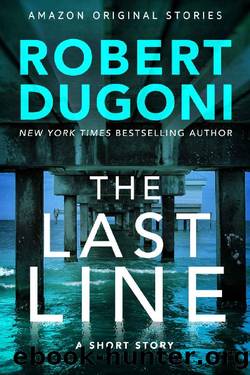 The Last Line: A Short Story by Robert Dugoni