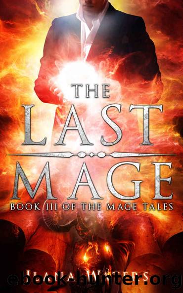 The Last Mage: Book III of the Mage Tales by Waters Ilana