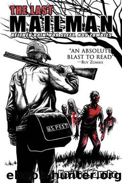 The Last Mailman: Neither Rain, Nor Sleet, Nor Zombies by Burke Kevin J