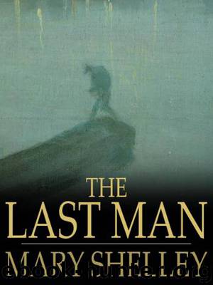 The Last Man by Shelley Mary Wollstonecraft