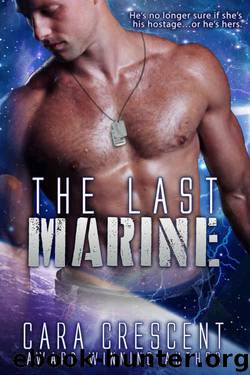 The Last Marine by Cara Crescent