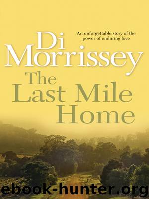 The Last Mile Home by Di Morrissey
