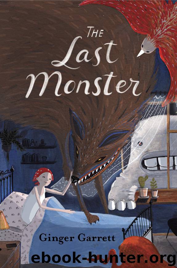 The Last Monster by Ginger Garrett