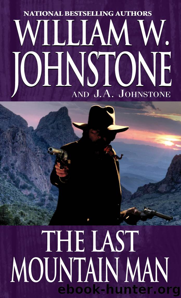 The Last Mountain Man by William W. Johnstone