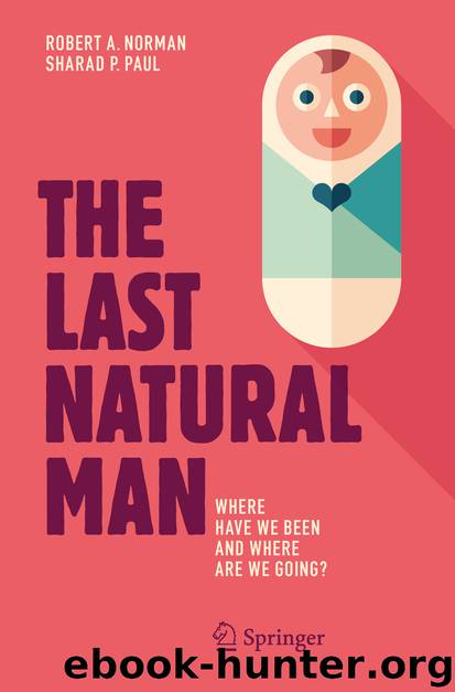 The Last Natural Man by Robert A. Norman & Sharad P. Paul