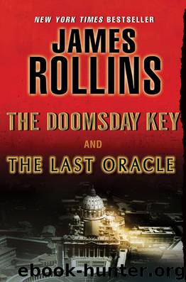 The Last Oracle; The Doomsday Key by James Rollins