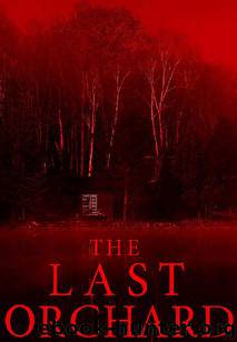 The Last Orchard by James Hunt