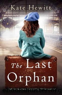 The Last Orphan : A totally devastating but ultimately uplifting WW2 historical novel (Amherst Island Book 6) by Kate Hewitt