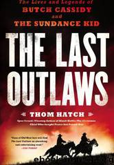 The Last Outlaws by Thom Hatch