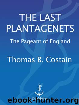 The Last Plantagenet by Thomas B Costain