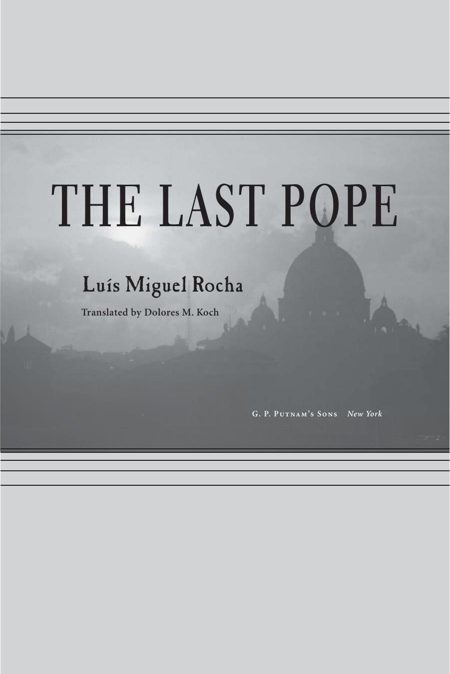 The Last Pope by Luis Miguel Rocha and Dolores M. Koch