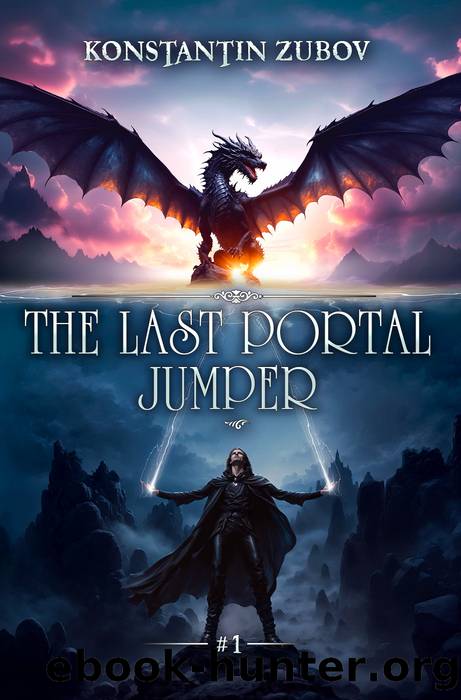 The Last Portal Jumper (Book 1): A LitRPG Progression Fantasy Series by Konstantin Zubov