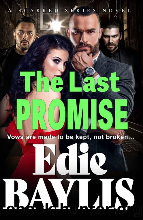 The Last Promise: An addictive gangland thriller from Edie Baylis (Scarred Book 5) by Edie Baylis