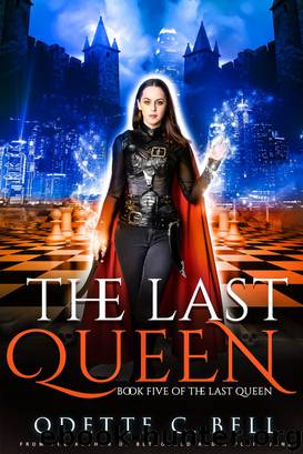 The Last Queen Book Five by Odette C. Bell
