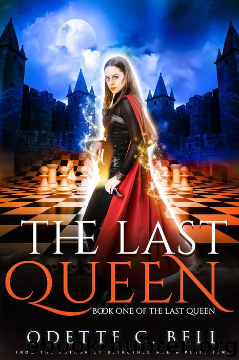 The Last Queen Book One by Odette C. Bell