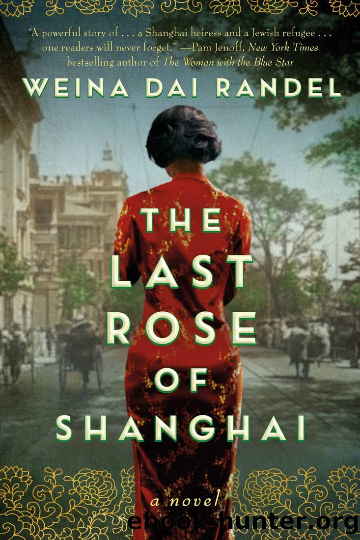 The Last Rose of Shanghai by Randel Weina Dai