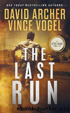The Last Run (Peter Black Book 6) by David Archer & Vince Vogel