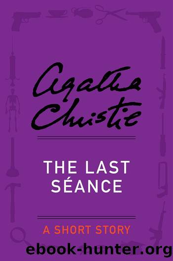 The Last SÃ©ance by Agatha Christie