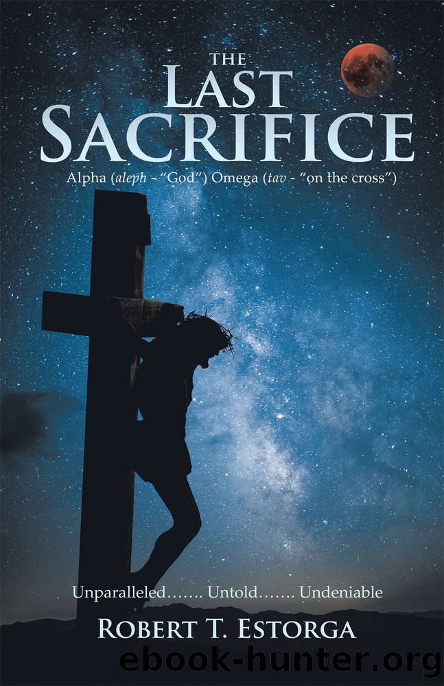 The Last Sacrifice by Robert T. Estorga
