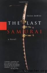 The Last Samurai by Helen de Witt
