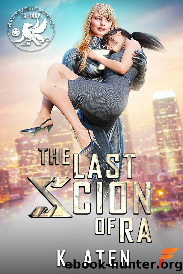 The Last Scion of Ra by K. Aten