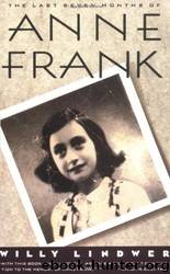 The Last Seven Months of Anne Frank by Willy Lindwer